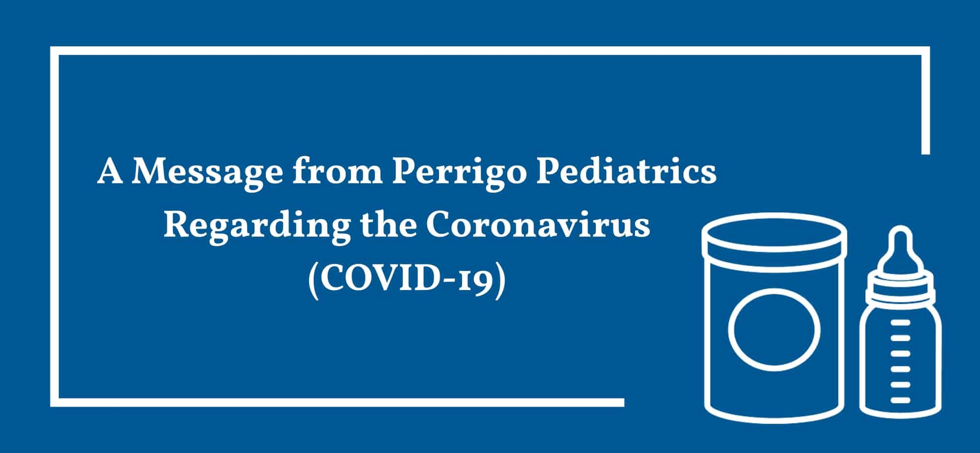 Message from Perrigo Pediatrics Regarding Covid-19